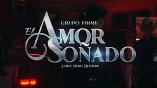 Grupo Firme - El Amor Soñado | Lyrics/Letra