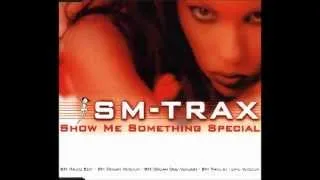 SM-Trax - Show Me Something Special (SM Radio Edit)