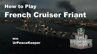 How To Play French Cruiser Friant In World Of Warships