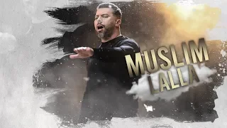 Muslim - LaLLa (Official Lyrics Video) | مسلم  ـ لالا