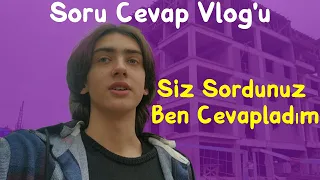 Soru Cevap VLOG | Siz Sordunuz Ben Cevapladım