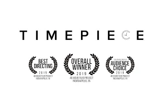 TIMEPIECE - 48 Hour Film Project Indianapolis 2019