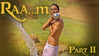 Raa...m I Feature Film I Second Part by Divyadhish Chandra Tilkhan