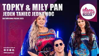 Topky & Miły Pan - Jeden taniec jedna noc (Roztańczona Polska Jaworzno 2023)