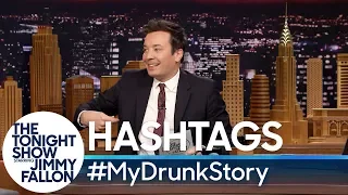 Hashtags: #MyDrunkStory