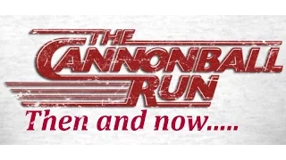 The Cannonball run film locations then and now.