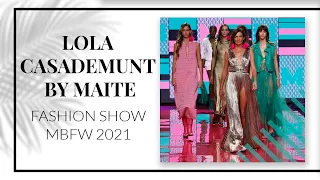 Desfile Lola Casademunt by Maite 2022 - Fashion Show - MBFWMadrid 2021