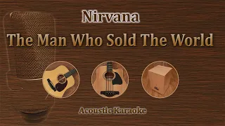 The Man Who Sold The World - Nirvana (Acoustic Karaoke)