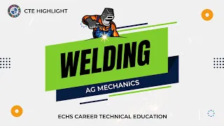 Welding - Ag Mechanics CTE Pathway