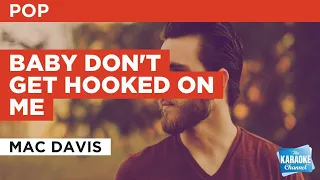 Baby Don't Get Hooked On Me : Mac Davis | Karaoke with Lyrics