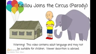 Caillou Joins the Circus Parody (2014 Video)