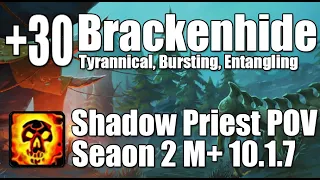 +30 Brackenhide Hollow | Shadow Priest POV M+ Dragonflight Mythic Plus 10.1.7