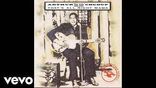 Arthur Crudup - My Baby Left Me (Official Audio)