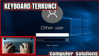 HOW TO OVERCOME LOCKED LAPTOP KEYBOARD NOT WORKING LOCK SCREEN