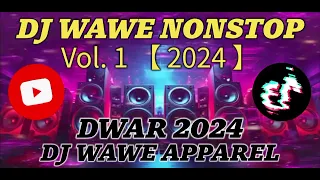 DJ WAWE NONSTOP VOL. ONE 2024 | DWAR 2024 SOUNDCHECK | DJ WAWE APPAREL | BATTLEMIX SOUND CHECK