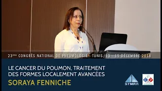 Le cancer du poumon, traitement des formes localement avancées. Soraya Fenniche