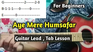 Aye Mere Humsafar Guitar Lead , Tab Lesson For Begginers | Very Easy | Udit Narayan |Aamir Khan