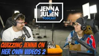Podcast #261 - Quizzing Jenna On Her Own Videos 2