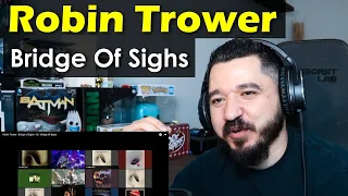 ROBIN TROWER - Bridge Of Sighs | FIRST TIME REACTION