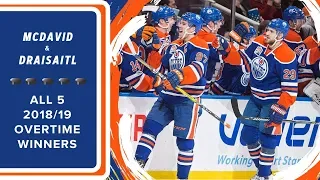 McDavid & Draisaitl Overtime Winners 2018/2019 - The Dynamic Duo