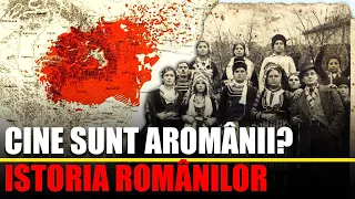 Cine sunt AROMANII? Istoria Românilor