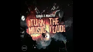 Sound X Monster - Turn the Music Loud! 2018 (Sound Forces Hard Remix)