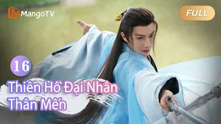 【Viet Sub】Thân mến Đại nhân Thiên Hồ EP16 🦊💌 ｜Dear Mr. Heavenly Fox | MangoTV