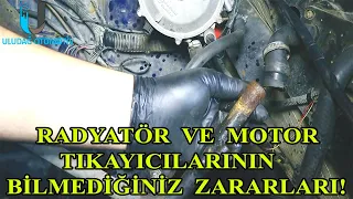 RADYATÖR TIKAYICI | MOTOR BLOK TIKAYICI NE İŞE YARAR? (Faydaları ve Zararları Nelerdir?)