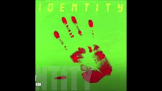 1) Identity - Here I Come Again