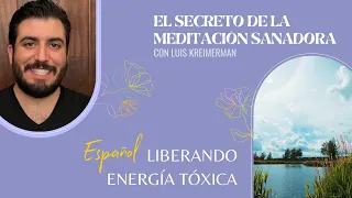 Nueva meditación guiada para liberar energía tóxica