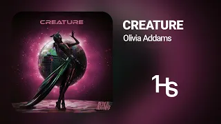 Olivia Addams - Creature | 1 Hour