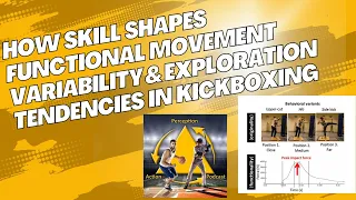 How Skill Shapes Functional Movement Variability & Exploration Tendencies in Kickboxing