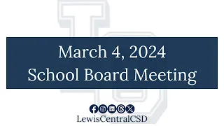 March 4 2024 School Board Meeting