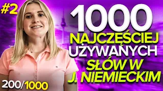 1000 NAJCZĘŚCIEJ UŻYWANYCH SŁÓW W JĘZYKU NIEMIECKIM-NAUCZ SIĘ I UŻYWAJ JUŻ DZIŚ! 200/1000-#2