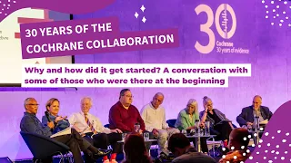 #CochraneLondon - 30 Years of the Cochrane Collaboration