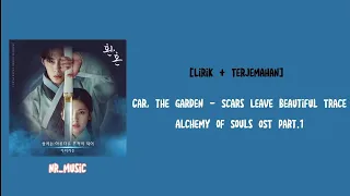 [Lirik+Terjemahan] Car, The Garden - Scars Leave Beautiful Trace | Alchemy of Souls OST Part.1