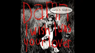 Sophie B. Hawkins - Damn I Wish I Was Your Lover (LYRICS) FM HORIZONTE 94.3