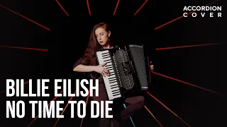 Billie Eilish - No Time To Die (Accordion cover by 2MAKERS)