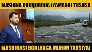 MASHINA CHUQURCHA (YAMAGA) TUSHSA...  MASHINASI BORLARGA MUHIM TAVSIYA!  || DR. ABROR MUXTOR ALIY