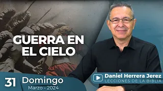 DANIEL HERRERA | LECCIÓN ESCUELA SABÁTICA | MARZO 31 -2024