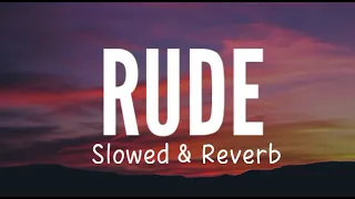 Rude | Gussa Tera | Aakda ne kha layi mai  slowed reverb- punjabi lofi