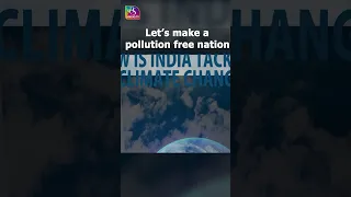 Let’s make a pollution-free nation