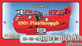 The Henry Stickmin Collection - Infiltrating the Airship (100% Playthrough)