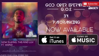 Patoranking - This Kind Luv Ft. Wizkid  (OFFICIAL AUDIO 2016)