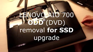 Lenovo AIO 700 DVD-ROM removal for SSD upgrade