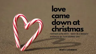 Love Came Down at Christmas: LYRIC video with full accompaniment