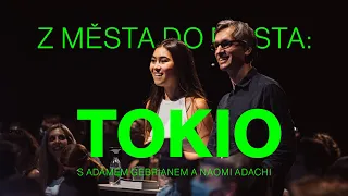 Z města do města: Tokio - Adam Gebrian a Naomi Adachi