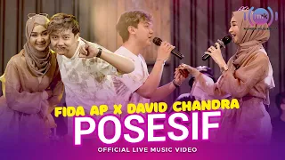 Fida AP X David Chandra - Posesif (Mengapa Aku Begini) | (Official Music Video) Live Version