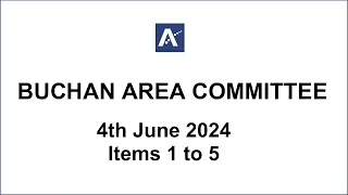 Buchan Area Committee Items 1 to 5