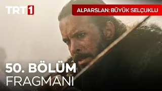 Alparslan: Büyük Selçuklu 50. Bölüm Fragmanı I @UyanisBuyukSelcukluTRT